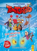 Tom Turbo - Lesestark - Das Monster im Eis
