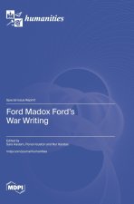 Ford Madox Ford's War Writing