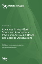 Advances in Near-Earth Space and Atmospheric Physics from Ground-Based and Satellite Observations