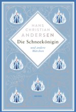 Die Schneekönigin und andere Märchen