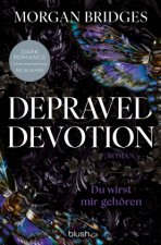 Depraved Devotion - Du wirst mir gehören