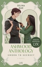 Ashwood Anthology - Sworn to Secrecy: English Edition by LYX