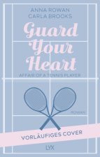 Guard your Heart - Affair of a Tennis Player
