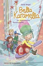 Bella Karamella - Ein bonbonsüßer Rettungsplan