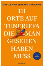111 Orte auf Teneriffa, die man gesehen haben muss