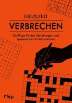 ZEIT Verbrechen - Knifflige Rätsel, Quizfragen und spannendes Kriminalwissen