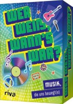 Wer weiß, wann's war?: Musik, die uns bewegt(e)