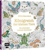 Millie Marotta's Königreich der kleinen Tiere - Die schönsten Ausmal-Abenteuer