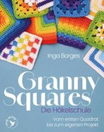 Granny Squares - Die Häkelschule