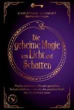 Die geheime Magie von Licht und Schatten