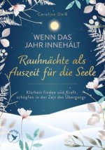 Wenn das Jahr innehält - Rauhnächte als Auszeit für die Seele