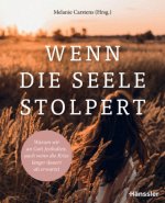 Wenn die Seele stolpert