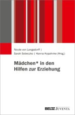 Erziehung, Geschlecht, Gesellschaft: (Dis-)Kontinuitäten und aktuelle Perspektiven zu Mädchen in den Hilfen zur Erziehung