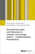 Herausforderungen und Potenziale in 'heiklen' Forschungsfeldern - multidisziplinäre Perspektiven