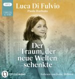 Der Traum, der neue Welten schenkte