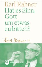 Hat es Sinn, Gott um etwas zu bitten?