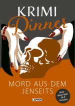 Krimi-Dinner-Buch: Mord aus dem Jenseits