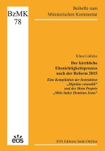 Der kirchliche Ehenichtigkeitsprozess nach der Reform 2015 - Eine Kompilation der Instruktion 