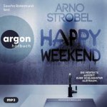 Happy Weekend - Die perfekte Auszeit. Euer schlimmster Albtraum.