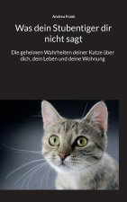 Was dein Stubentiger dir nicht sagt