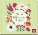 Jetzt blüht das Leben