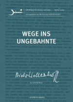 Wege ins Ungebahnte