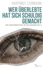 Wer überlebte, hat sich schuldig gemacht