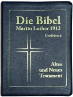 Die Bibel Martin Luther 1912
