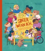 Später wenn ich ...