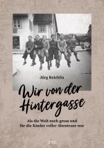 Wir von der Hintergasse