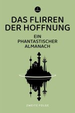 Das Flirren der Hoffnung