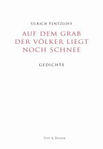 Auf dem Grab der Völker liegt noch Schnee