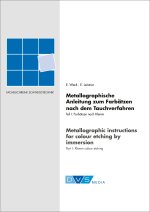 Metallograpische Anleitung zum Farbätzen nach dem Tauchverfahren