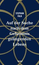 Auf der Suche nach dem Geheimnis gelingenden Lebens