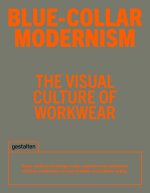 Blue-Collar Modernism