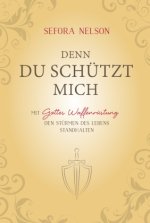 Denn du schützt mich