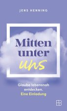 Mitten unter uns