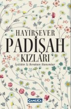 Hayirsever Padisah Kizlari