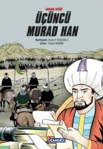 Kafkas Fatihi Ücüncü Murad Han