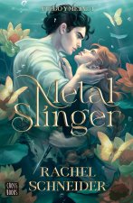 Metal Slinger (Fuego Y Metal / Fire & Metal 1)
