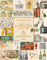 Une histoire de la gastronomie et du vin