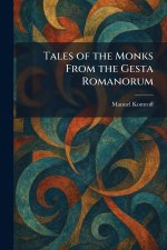 Tales of the Monks From the Gesta Romanorum