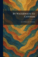 By Waterways to Gotham