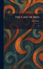 The Case of Miss