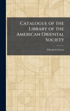 Catalogue of the Library of the American Oriental Society