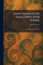 Saint FranÃ§ois De Sales, Directeur d'Ãmes