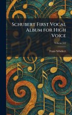 Schubert First Vocal Album for High Voice