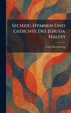 Sechzig Hymnen Und Gedichte Des Jehuda Halevi