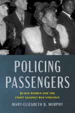 Policing Passengers – Black Women and the Fight Against Bus Violence
