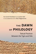 The Dawn of Philology – Textual Practices Between the Tigris and Nile
